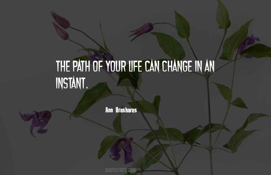 Quotes About How Life Can Change In An Instant #1555321