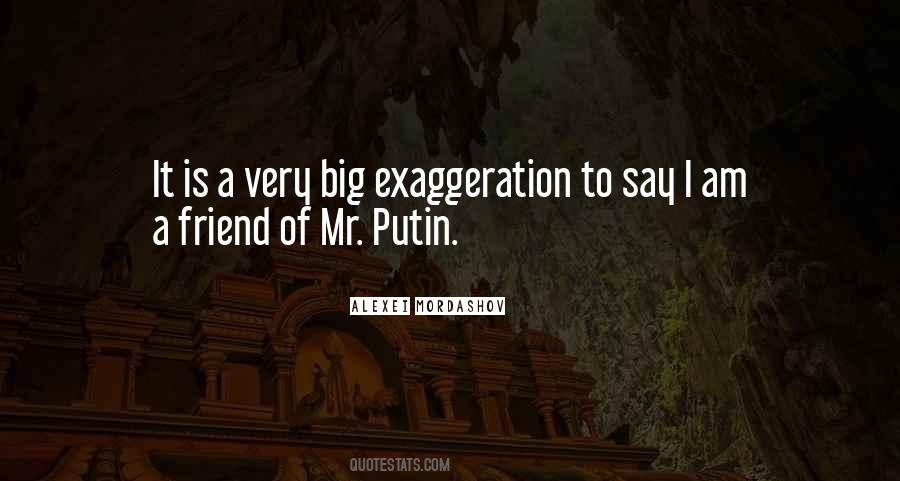 Quotes About Exaggeration #1100285