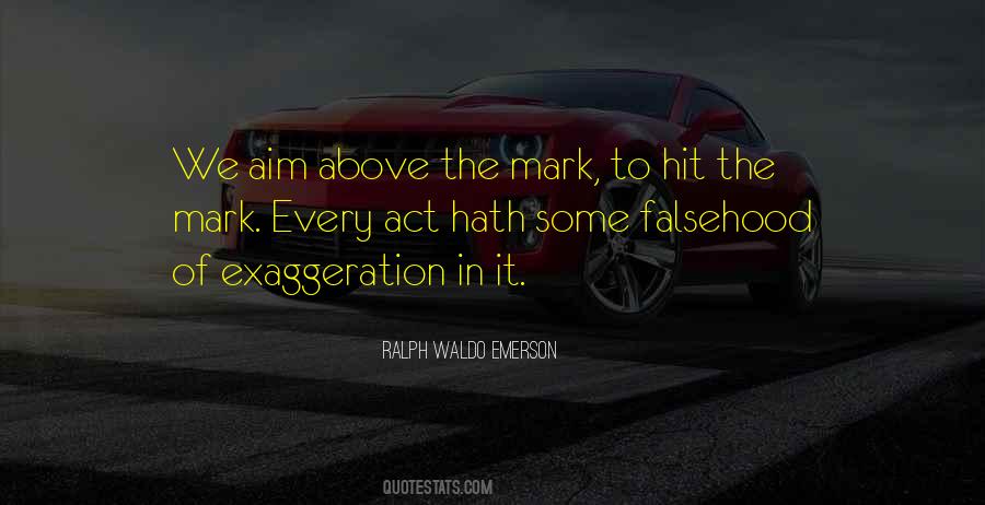 Quotes About Exaggeration #157436 Quotes About Exaggeration #157436