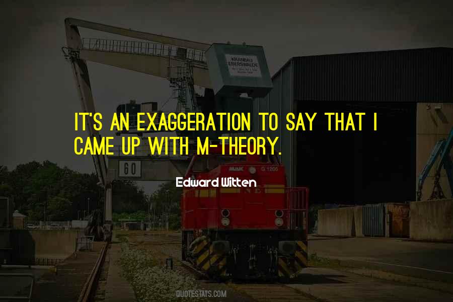Quotes About Exaggeration #366090 Quotes About Exaggeration #366090