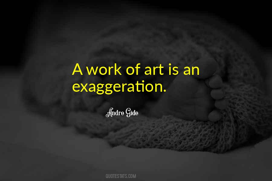 Quotes About Exaggeration #403472 Quotes About Exaggeration #403472