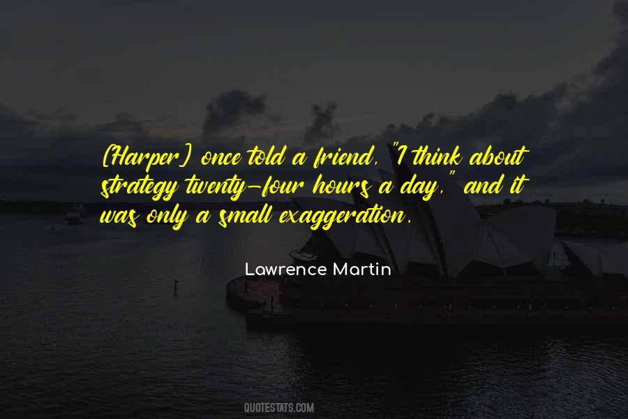 Quotes About Exaggeration #497570 Quotes About Exaggeration #497570