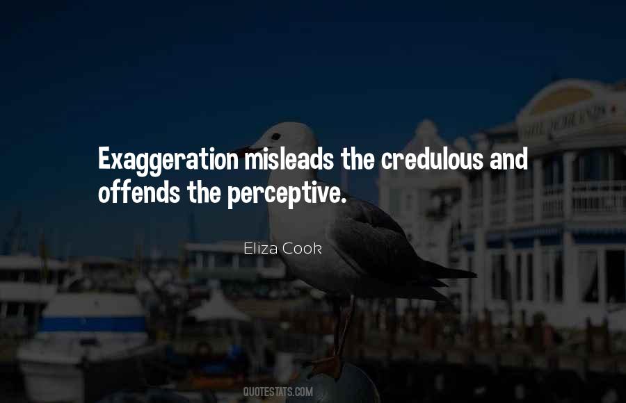 Quotes About Exaggeration #606011 Quotes About Exaggeration #606011