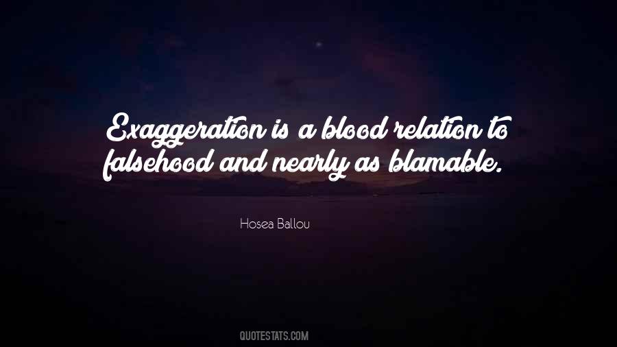 Quotes About Exaggeration #667203 Quotes About Exaggeration #667203