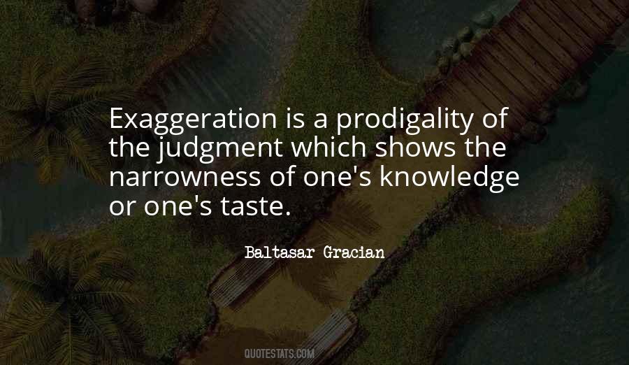 Quotes About Exaggeration #708701 Quotes About Exaggeration #708701