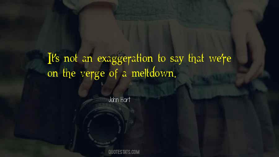 Quotes About Exaggeration #740606 Quotes About Exaggeration #740606