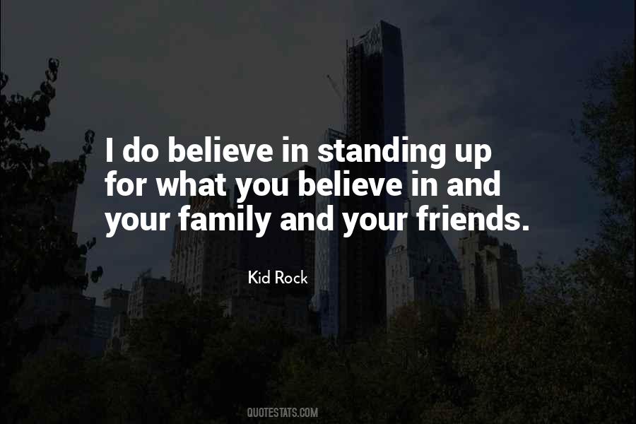 Quotes About Standing Up For Your Friends #1797357
