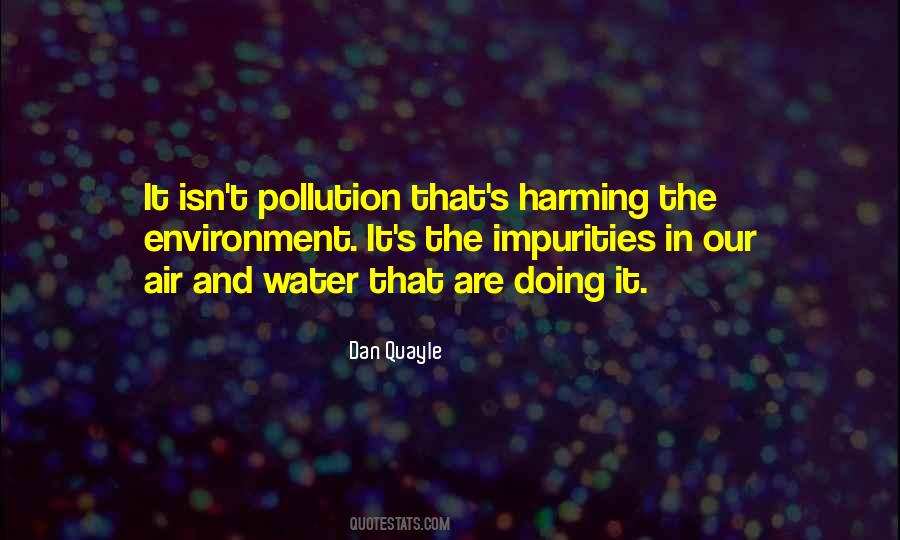 Quotes About Harming The Environment #177809