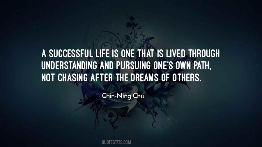 Quotes About Not Chasing Dreams #1013522