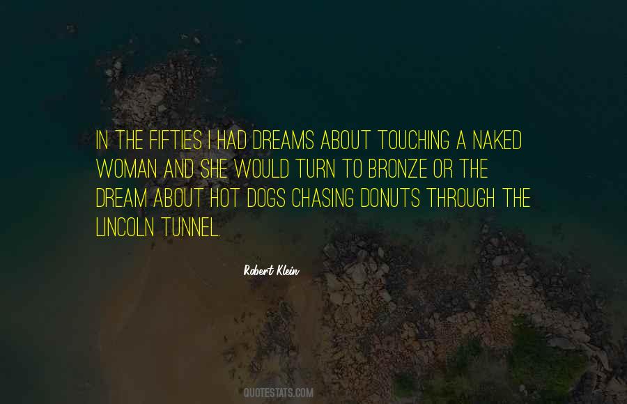 Quotes About Not Chasing Dreams #114531
