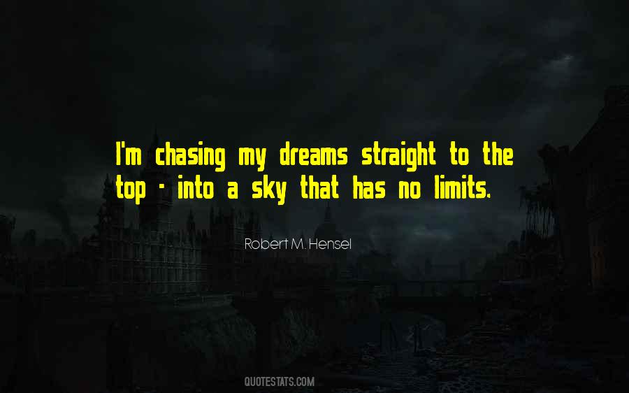 Quotes About Not Chasing Dreams #542507