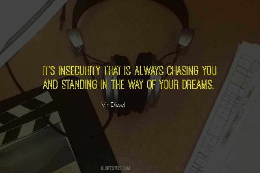 Quotes About Not Chasing Dreams #707199