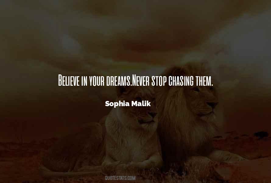 Quotes About Not Chasing Dreams #828668