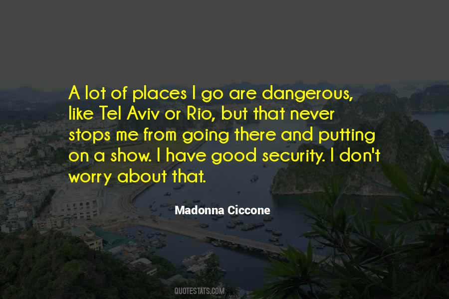 Dangerous Places Quotes #1329513