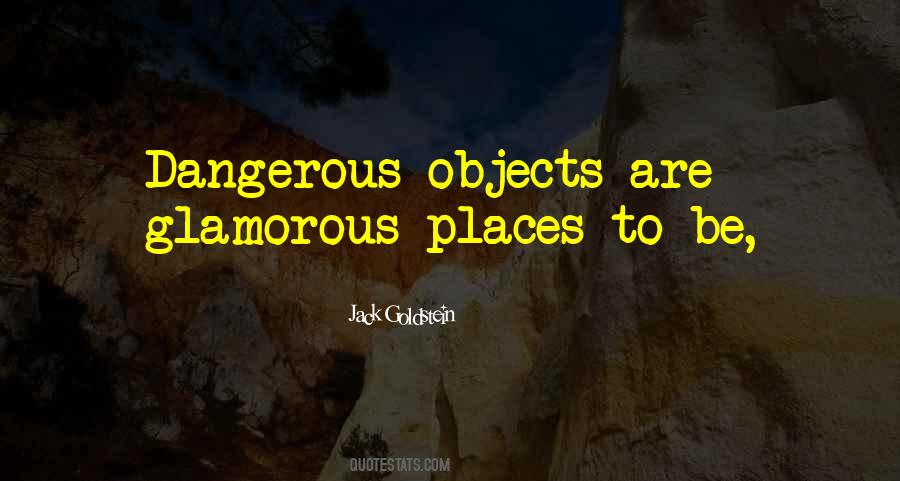 Dangerous Places Quotes #1475429