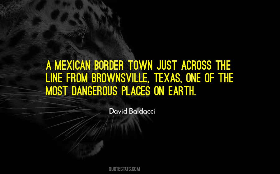 Dangerous Places Quotes #1608431