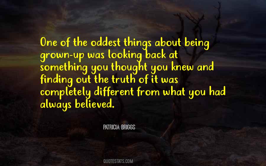 Quotes About Always Finding Out The Truth #747708