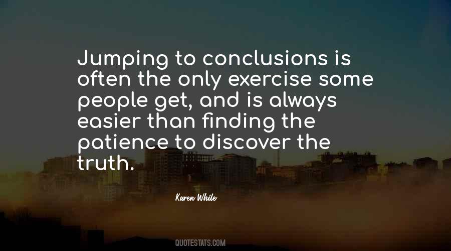 Quotes About Always Finding Out The Truth #822163