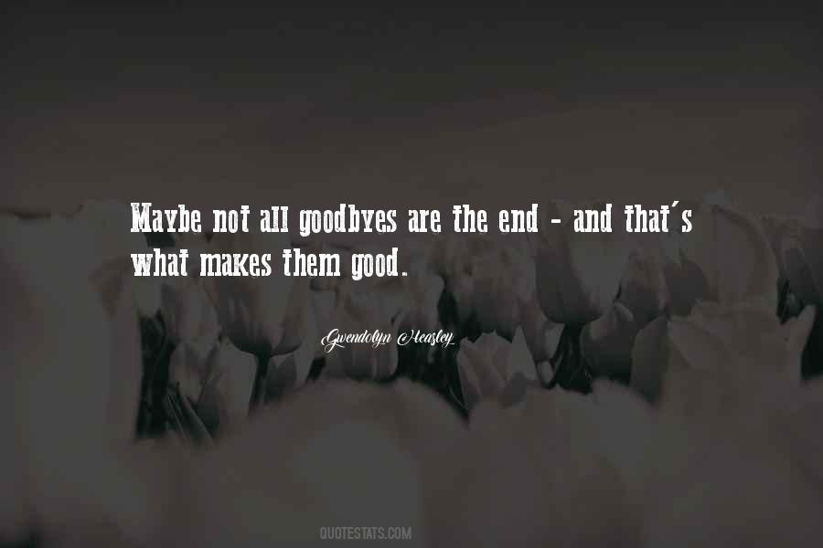 Quotes About Goodbyes #528111