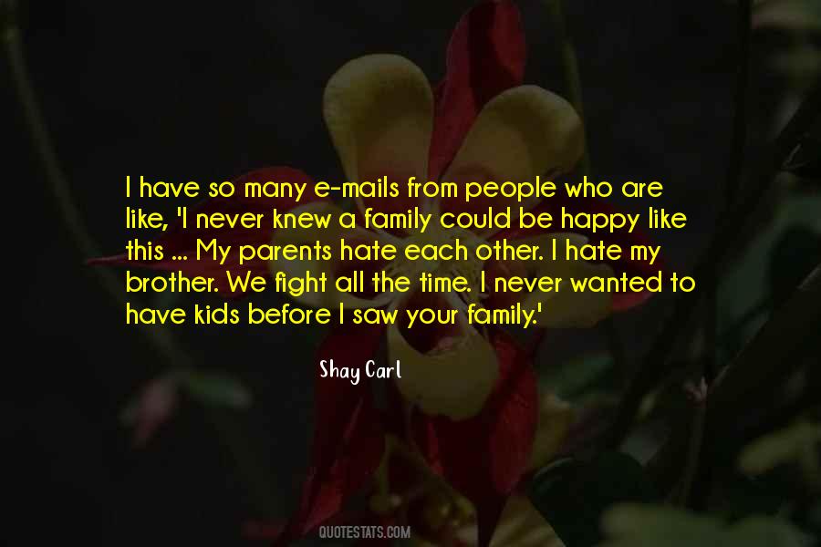 Quotes About Hate Family #584060