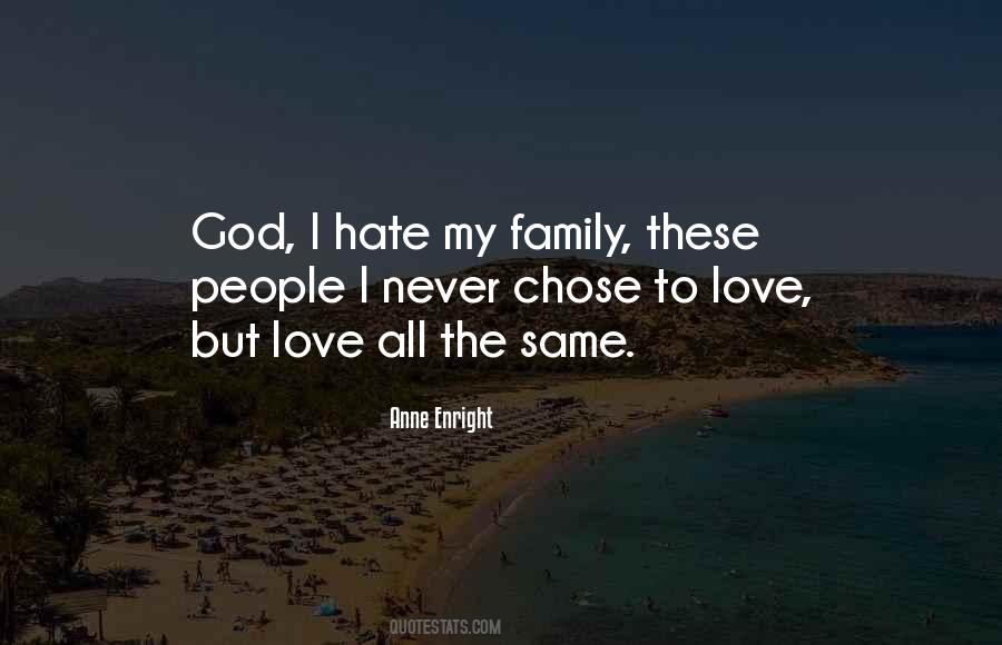 Quotes About Hate Family #841395