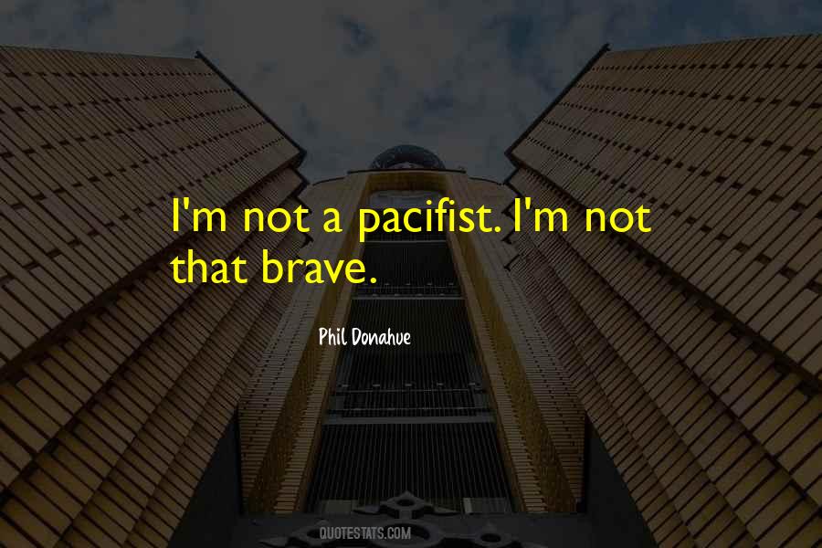 Pacifist Not Quotes #1572251