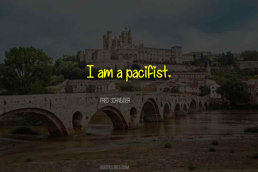Pacifist Not Quotes #225123