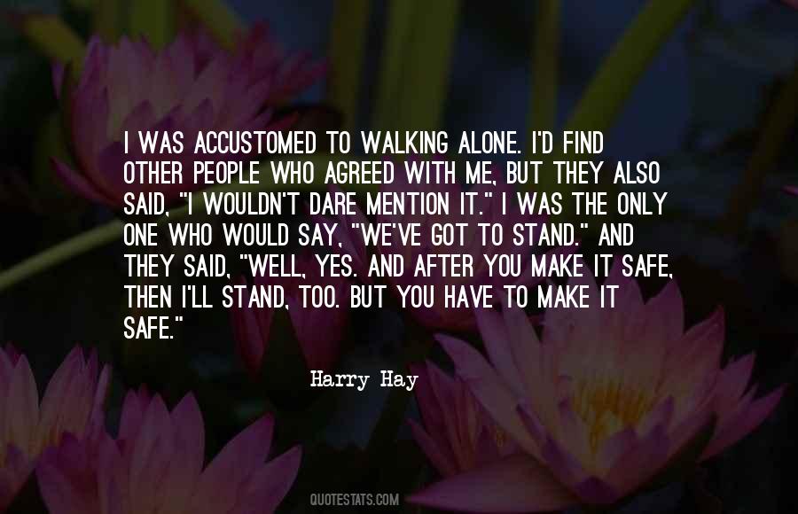 Quotes About Walking Alone #357706