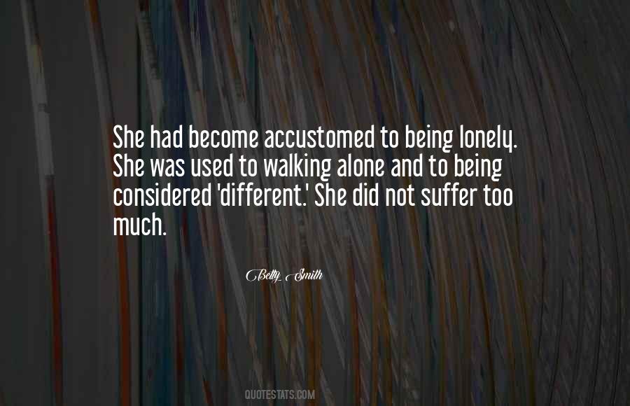 Quotes About Walking Alone #396860