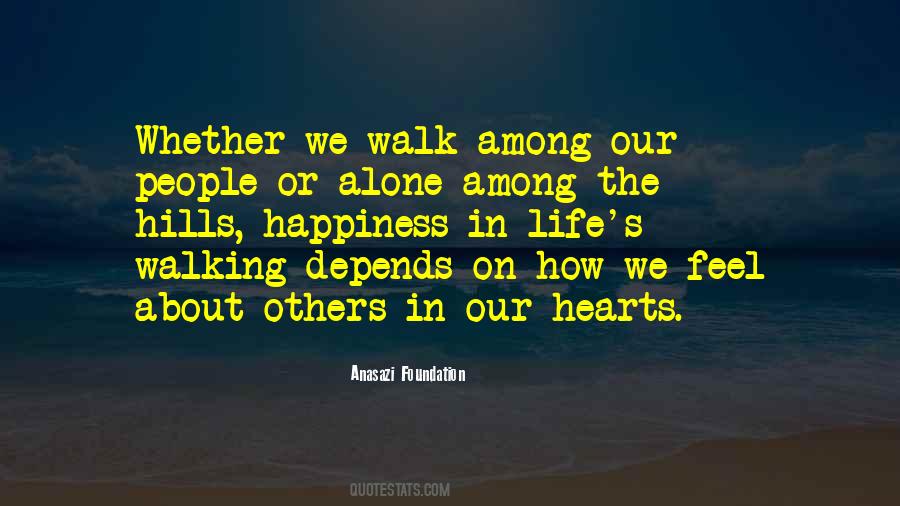 Quotes About Walking Alone #783523