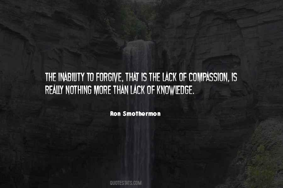 Quotes About Lack Of Compassion #1209297