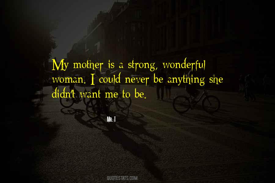 Quotes About A Wonderful Mother #1463836