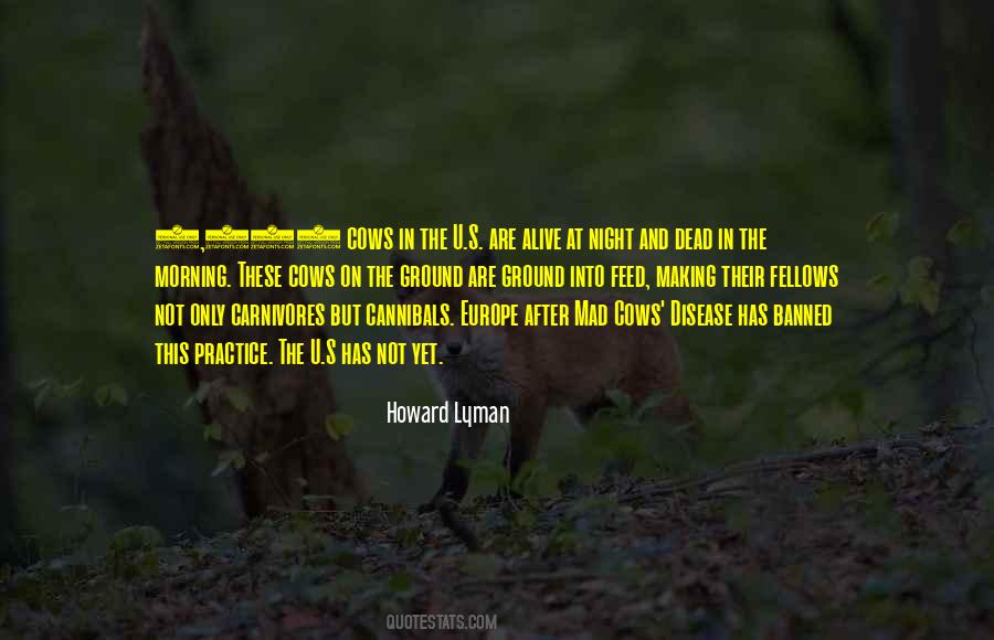 Quotes About Mad Cow Disease #443835