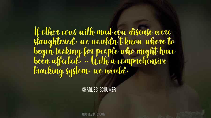 Quotes About Mad Cow Disease #488795