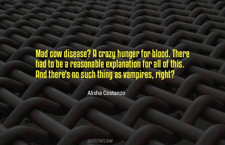 Quotes About Mad Cow Disease #990833