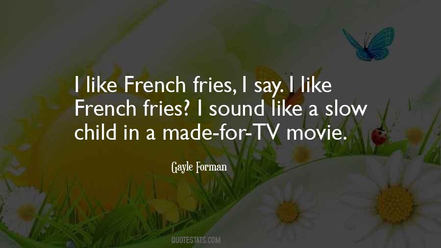 Quotes About French Fries #1124242