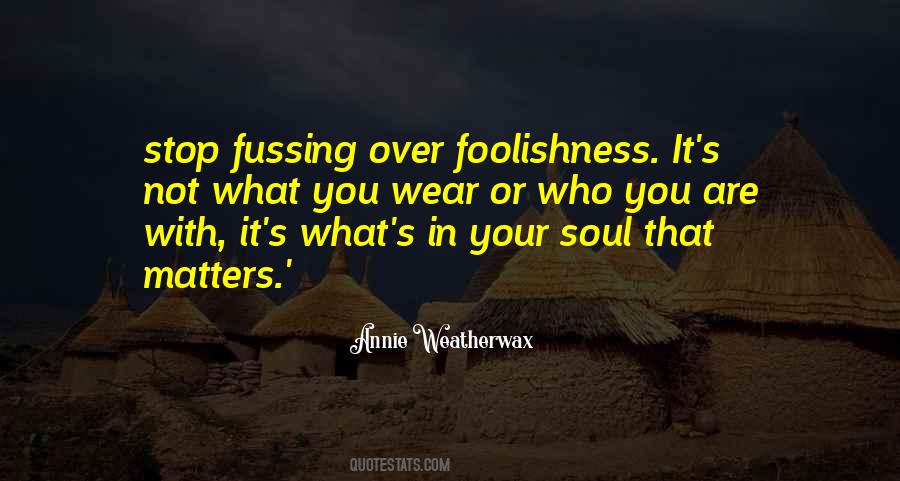 Quotes About Fussing #1781658