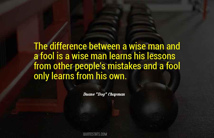 Quotes About Fool And Wise #167117