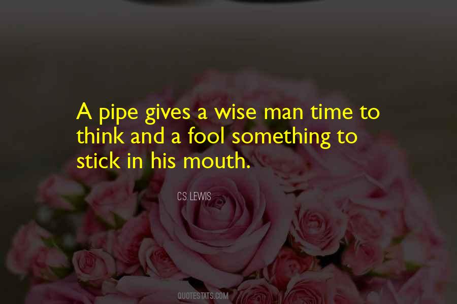 Quotes About Fool And Wise #320873