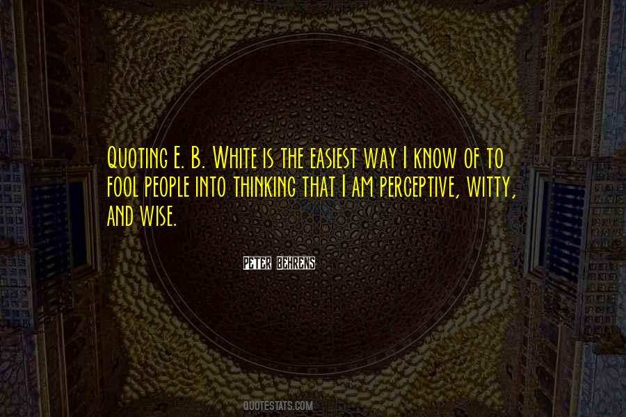 Quotes About Fool And Wise #322051
