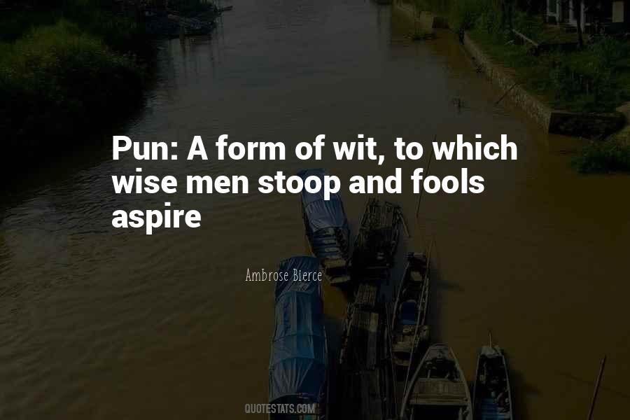 Quotes About Fool And Wise #862396