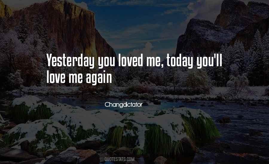Quotes About Yesterday Love #1033570