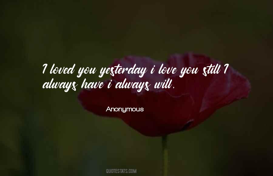 Quotes About Yesterday Love #1230926
