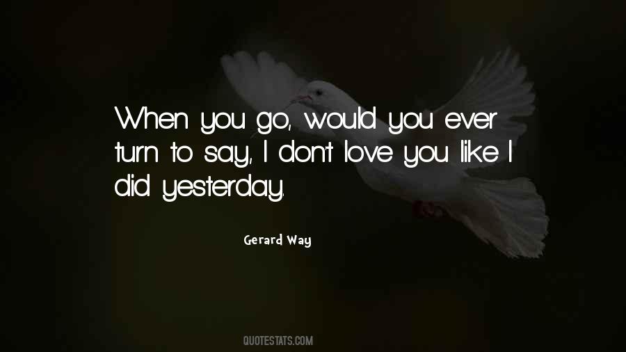 Quotes About Yesterday Love #837292