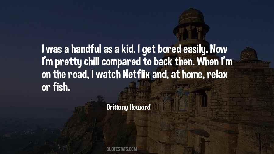 I Get Bored Easily Quotes #1220884