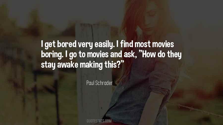 I Get Bored Easily Quotes #1401860