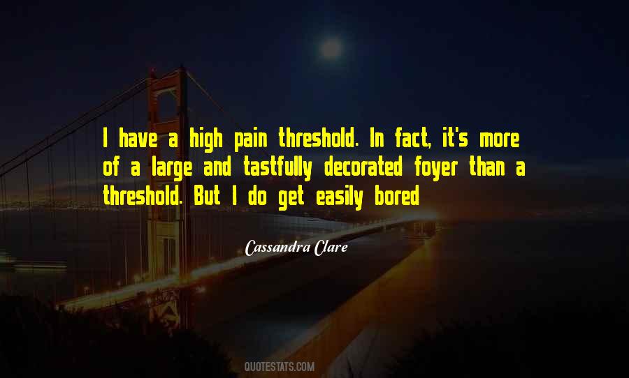 I Get Bored Easily Quotes #1713421