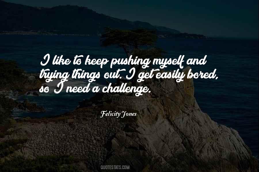 I Get Bored Easily Quotes #183468