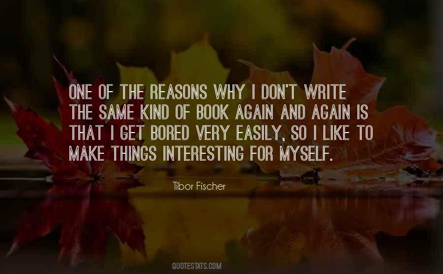 I Get Bored Easily Quotes #505536