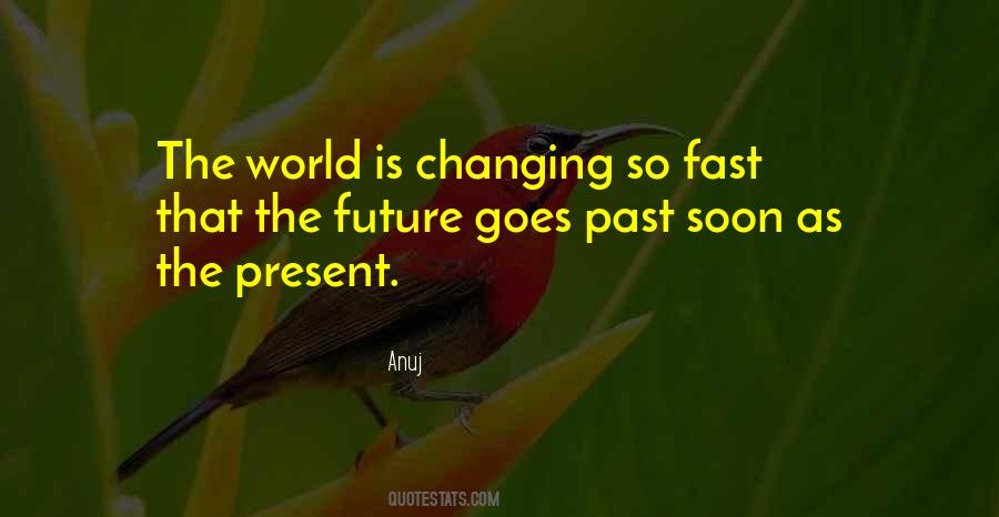World Changing Fast Quotes #1529154